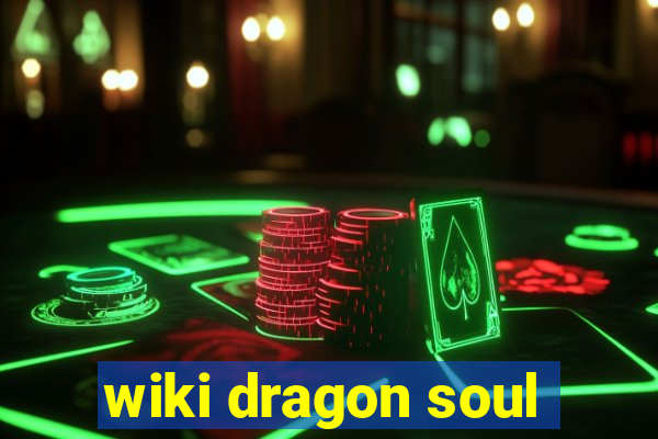 wiki dragon soul